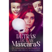 Detras de Las Mascaras