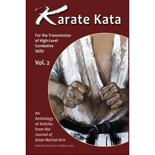 Karate Kata - Vol. 2: For the Transmission of High-Level Combative Skills