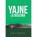 Yajne La Buscona: Cronovela