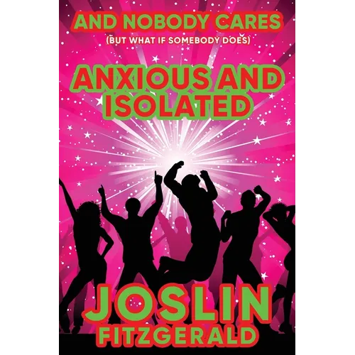 And Nobody Cares Anxious And Isolated