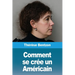 Comment se crée un Américain