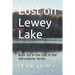 Lost on Lewey Lake: Book Six in the Lost in the Adirondacks Series