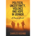 Political Uncertainty, Violence and Hope in Uganda: A Personal Account