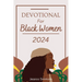 Devotional For Black Women 2024: A 365 Days Daily Devotional For Embracing Faith and lluminating the Path to Spiritual Growth in 2024