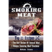 Smoking Meat: The Best Recipes Of Smoked Meat: Unique Smoking Meat Cookbook: [ Top 25 Most Delicious Smoked Meat Recipes ] ( A Barbe