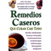 Remedios Caseros Que Curan Casi Todo