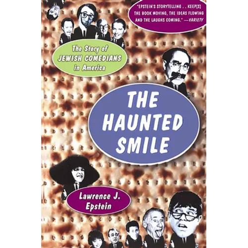 The Haunted Smile: The Story Of Jewish Comedians In America