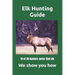 Elk Hunting Guide: What you need to know to be a successful Elk Hunter