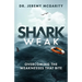 Shark Weak: Overcoming the Weaknesses That Bite