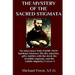 The Mystery Of The Sacred Stigmata: My Interviews With PADRE PIO's Spiritual Advisors