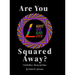Are You Squared Away?