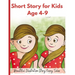 Short Story for Kids Age 4- 9: Beautiful Illustration Story Fairy Tales for Kids!