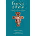 Francis of Assisi: A Meditation on His Life and Writings
