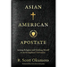 Asian American Apostate: Losing Religion and Finding Myself at an Evangelical University