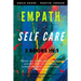 Empath Self Care: Master the hidden secrets to heal yourself from racial trauma, compulsive behaviors and toxic relationships. Practice
