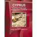 Cyprus Investment, Trade Laws and Regulations Handbook Volume 1 Strategic Information and Basic Laws