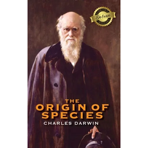 The Origin of Species (Deluxe Library Edition) (Annotated)