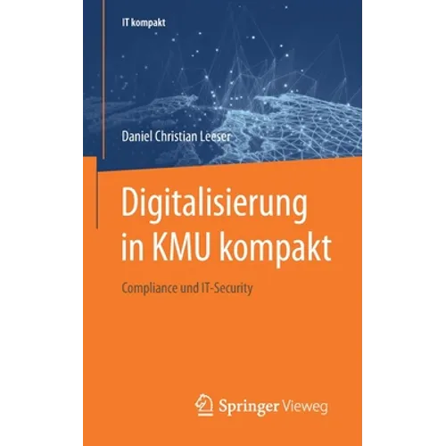 Digitalisierung in Kmu Kompakt: Compliance Und It-Security
