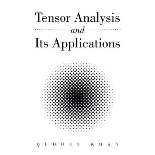 Tensor Analysis and Its Applications