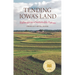 Tending Iowa's Land: Pathways to a Sustainable Future
