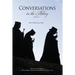 Conversations in the Abbey, Vol. II: The Next Generation of Senior Monks of Saint Meinrad Reflects on Their Lives