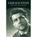 Gerald Finzi: His Life and Music