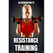 Resistance Training: Unlocking Your Full Physical Potential
