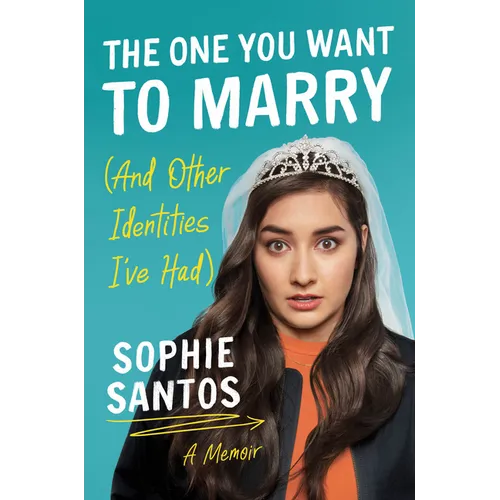 The One You Want to Marry (and Other Identities I've Had): A Memoir