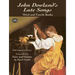 John Dowland's Lute Songs: Third and Fourth Books with Original Tablature