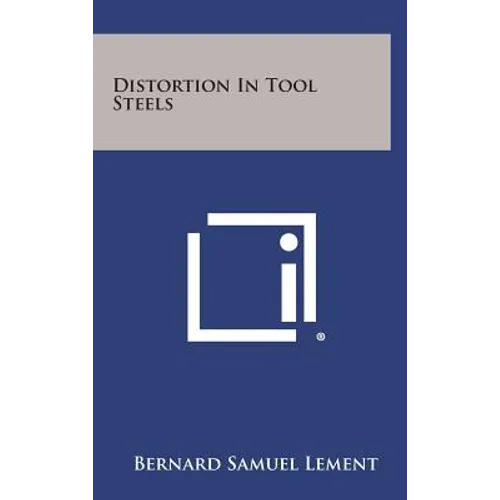 Distortion in Tool Steels