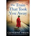 The Train That Took You Away: Absolutely page-turning and heartbreaking World War 2 fiction