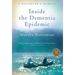 Inside the Dementia Epidemic: A Daughter's Memoir