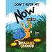 Don't Rush My Now: Teaching Children the Power of Now