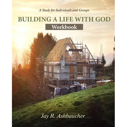 Building a Life with God: Workbook