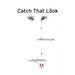 Catch That Look: Living, Laughing & Loving Despite Triple-Negative Breast Cancer