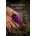 December Grace: Embracing God's Strength in Seasons of Grief