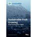 Sustainable Fruit Growing: From Orchard to Table