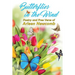 Butterflies in the Wind: Poetry and Free Verse of Arleen Newcomb