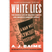 White Lies: The Double Life of Walter F. White and America's Darkest Secret