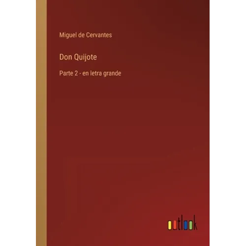 Don Quijote: Parte 2 - en letra grande