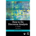 How to Do Discourse Analysis: A Toolkit