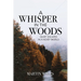 A Whisper in the Woods: Quiet Escapes in a Noisy World
