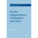 On the Independence of Matthew and Mark