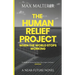 The Human Relief Project: When The World Stops Working