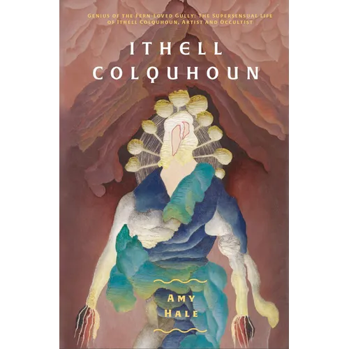 Ithell Colquhoun: Genius of the Fern Loved Gully