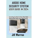 Abode Home Security System User Guide in 2024: Everything You Need To Know About Home Security With Abode Smart Home System