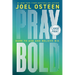 Pray Bold: Dare to Ask and Believe Big