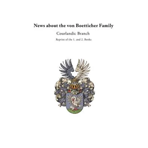 News about the von Boetticher Family: Courlandic Branch