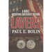 Layers: Uncovering Confederate Treasure and an Attempt to Assassinate President Grant