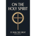 On the Holy Spirit: St. Basil the Great (Popular Patristics, 42)